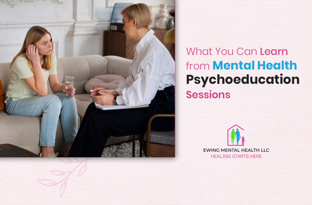 Ewing Mental Health Psychoeducation Sessions